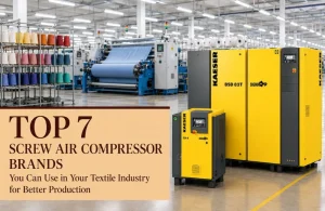 Top 7 Screw Air Compressors You Can Use in Your Textile Industry for Better Production
